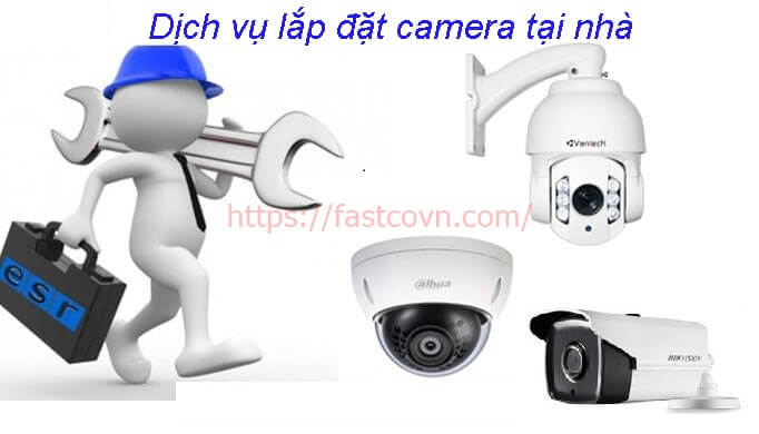 Tại sao lựa chọn lắp đặt camera tại Hà Nội của Fastco VN